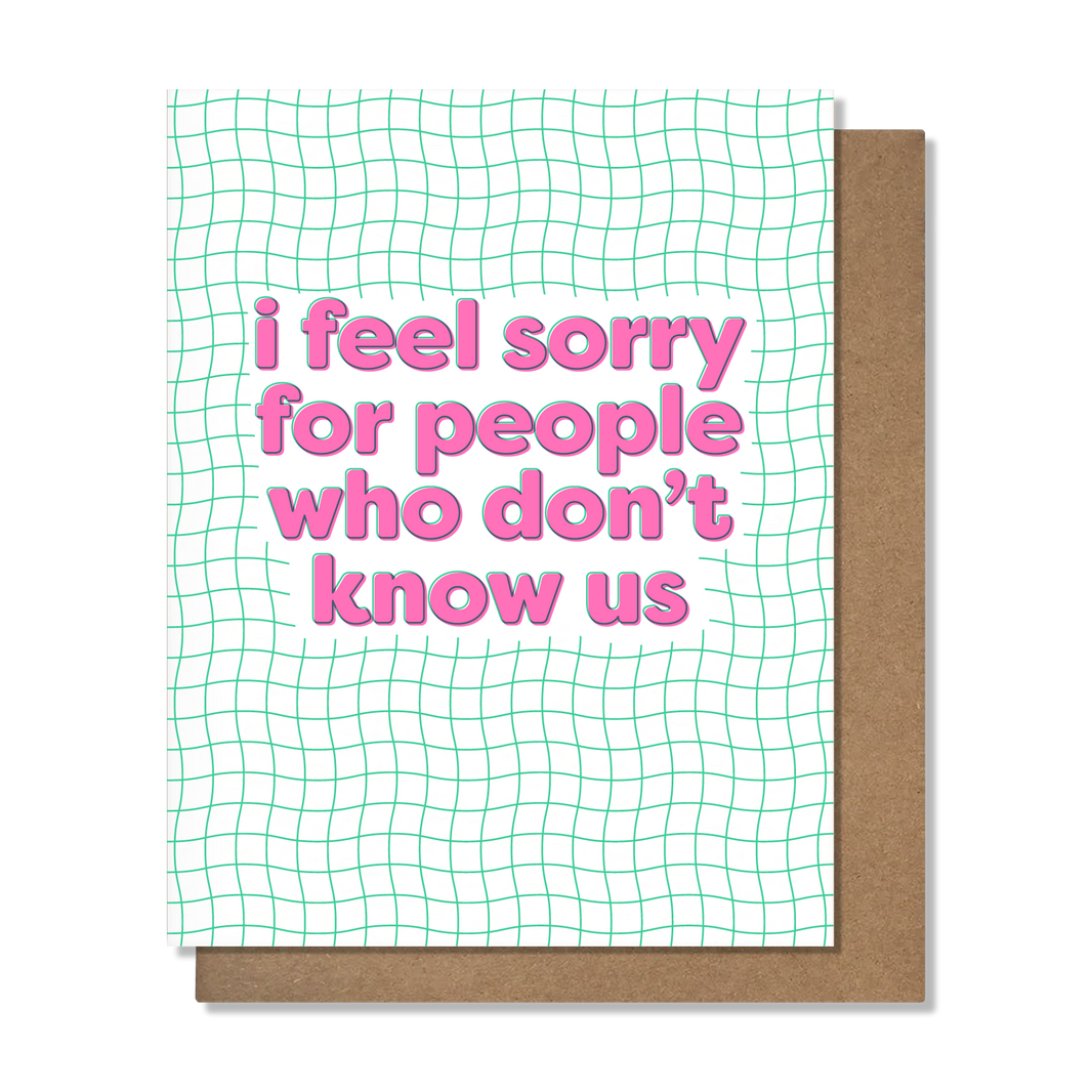 Don't Know Us - Friendship Card