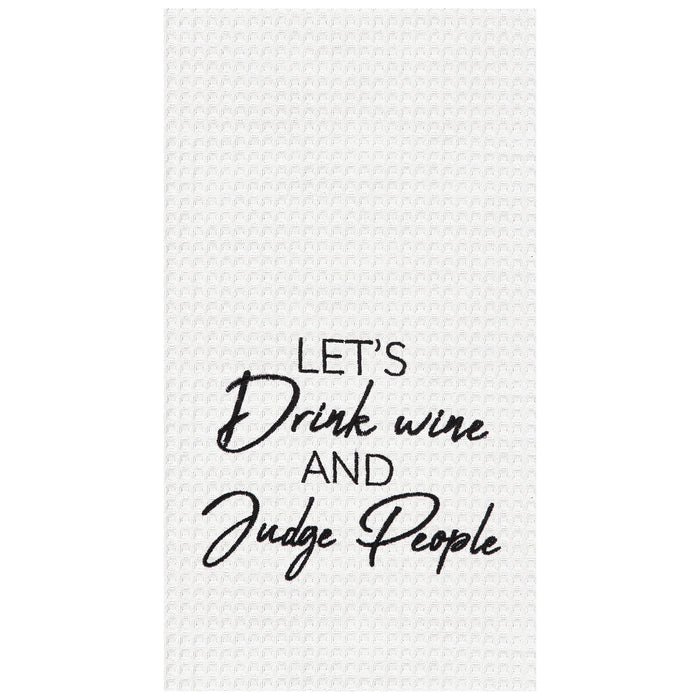 Drink Wine and Judge People Kitchen Towel