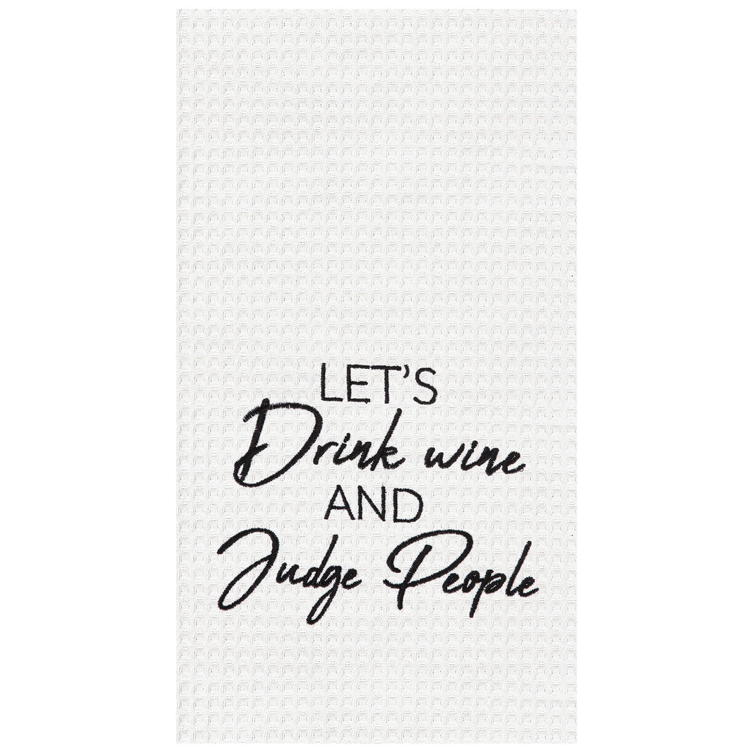 Drink Wine and Judge People Kitchen Towel