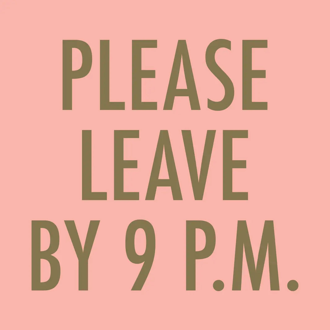 Please Leave By 9 PM Cocktail Napkins 20CT