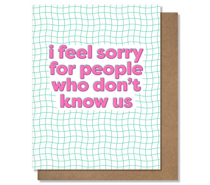 Don't Know Us - Friendship Card