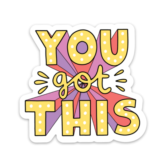 'You Got This' Sticker
