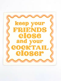 Funny Cocktail Napkins | Keep Your Friends Close - 20CT