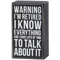 Warning I'm Retired Box Sign