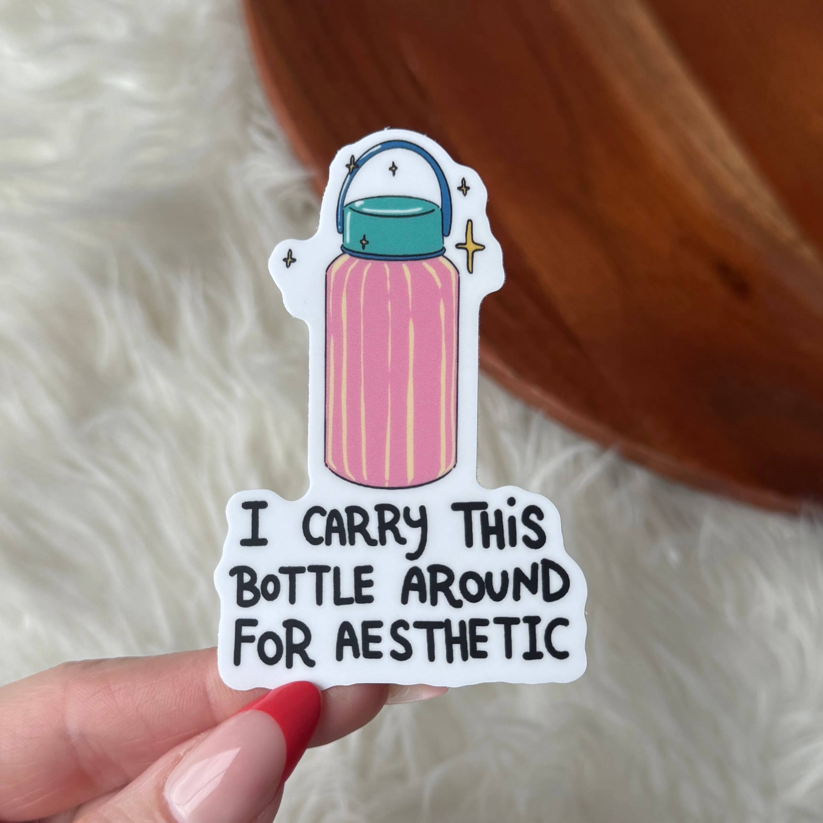 "I carry this bottle around for aesthetic" Funny Sticker