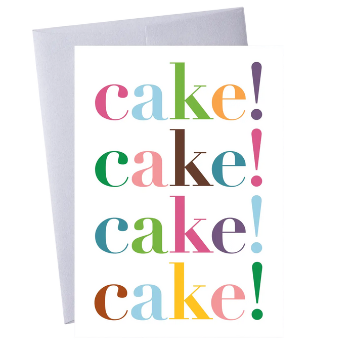 “Cake! Cake! Cake! Cake" Greeting Card