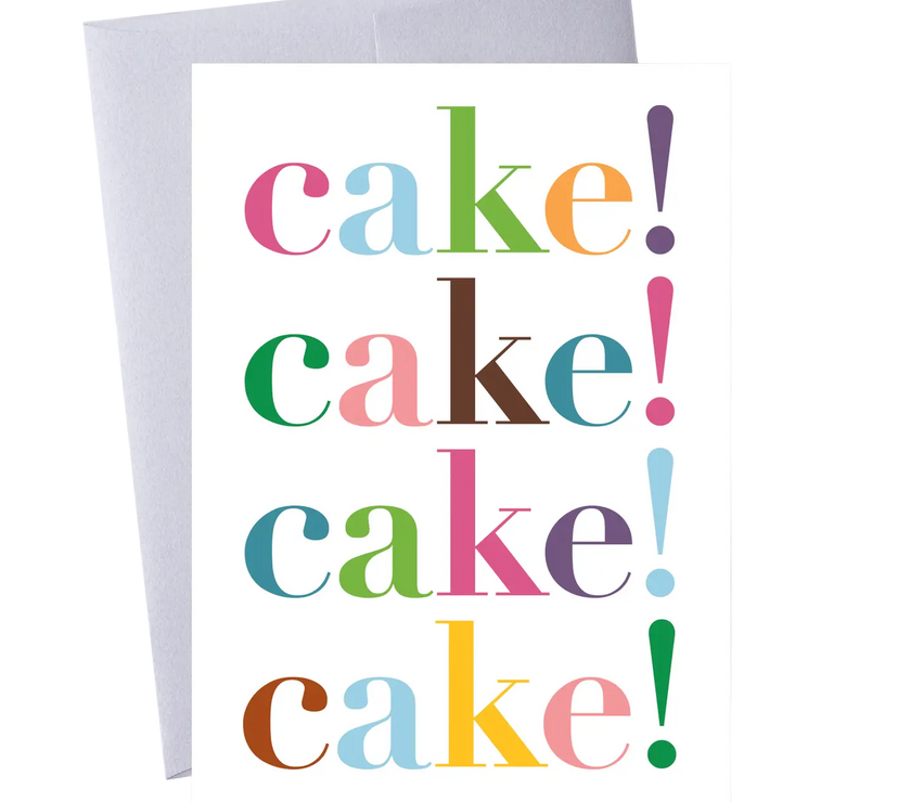 “Cake! Cake! Cake! Cake" Greeting Card