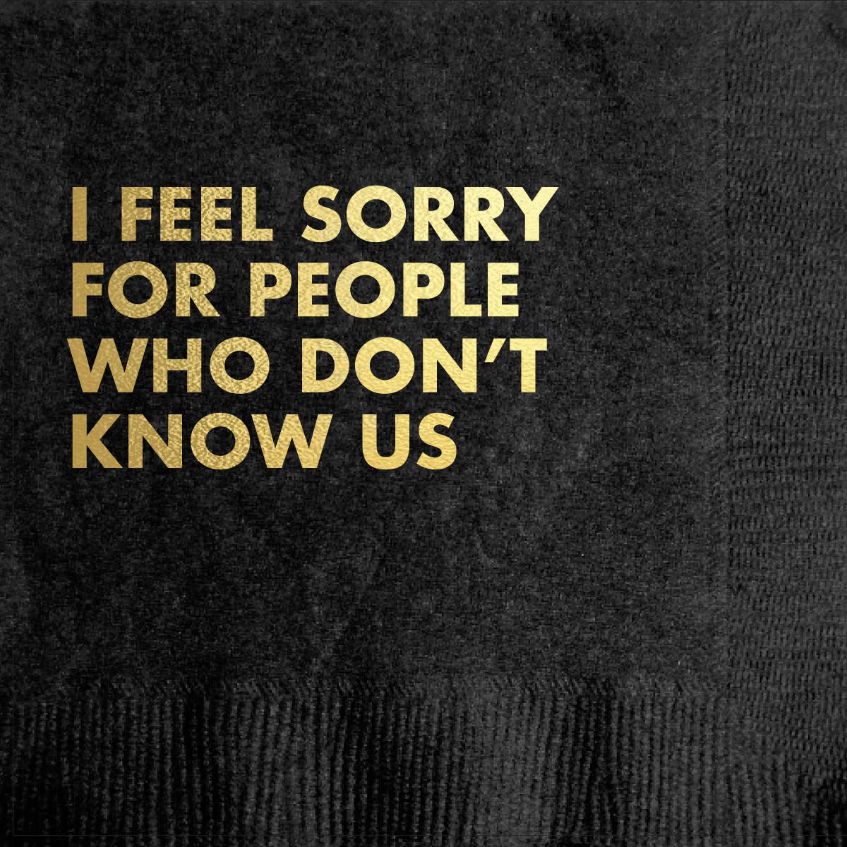 Don't Know Us Cocktail Napkins -20CT