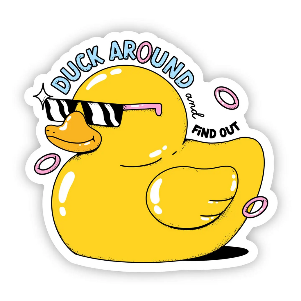 Duck Around Sticker