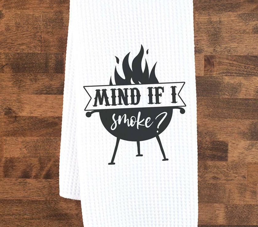 Mind If I Smoke Tea Towel