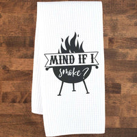 Mind If I Smoke Tea Towel
