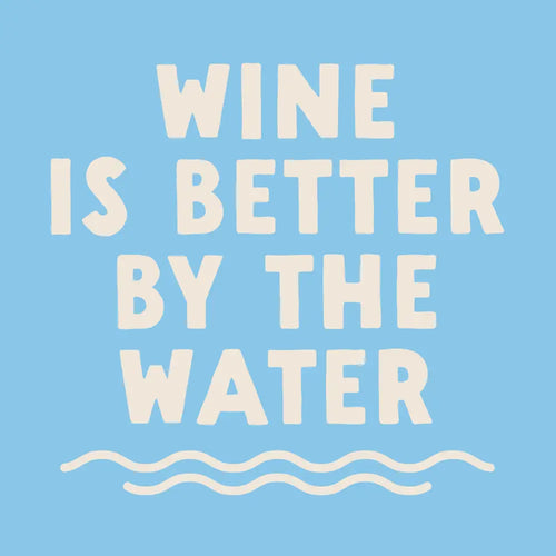 Wine Is Better By The Water 20CT