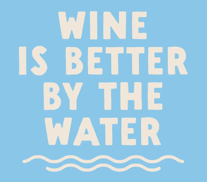 Wine Is Better By The Water 20CT