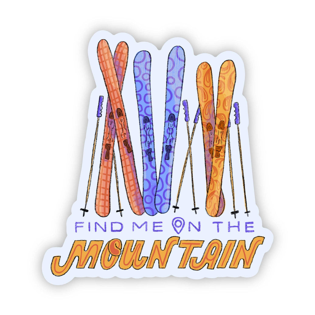 "Find me on the mountain" Skiing Sticker