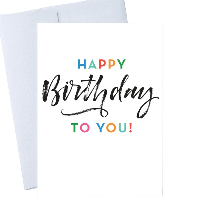 "Happy Birthday To You!" Birthday Greeting Card