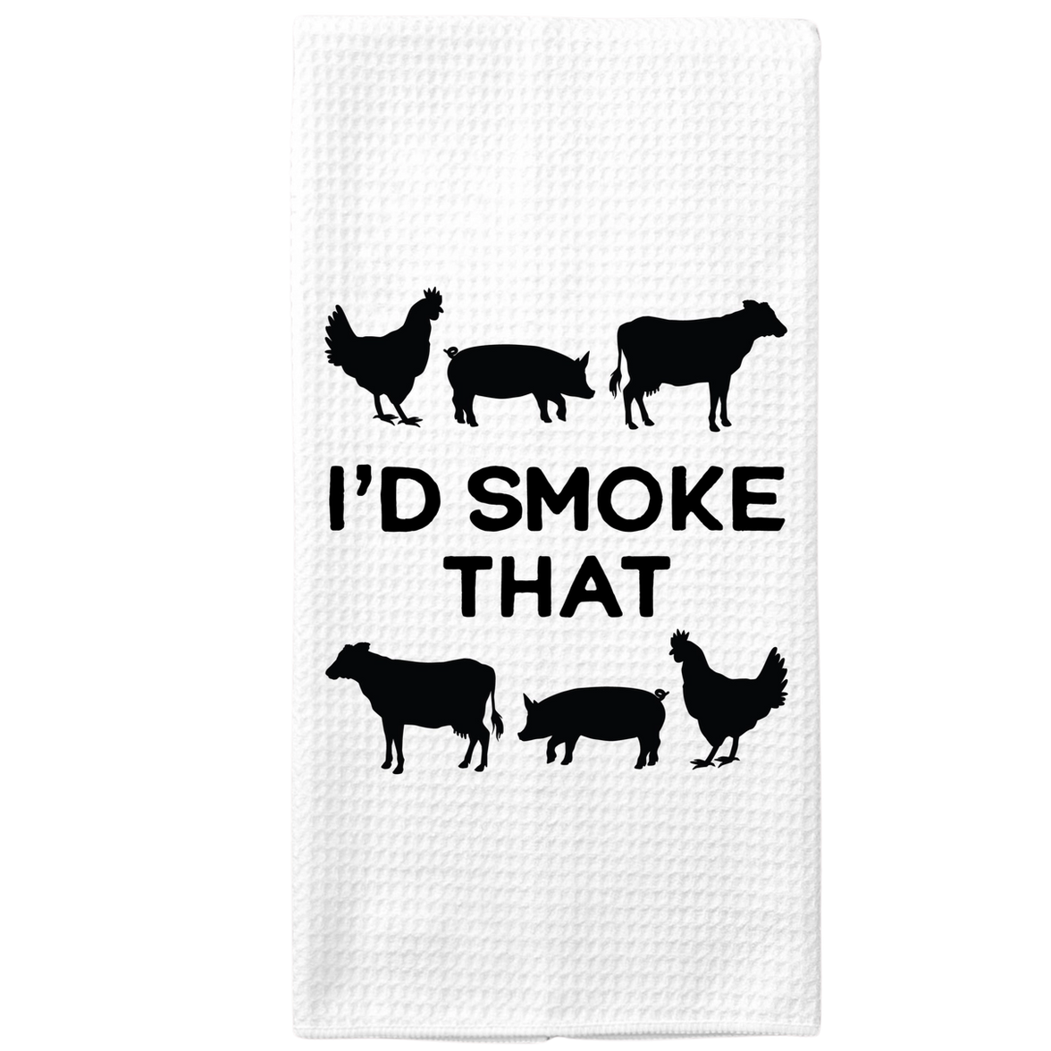 I'd Smoke that Kitchen Towel