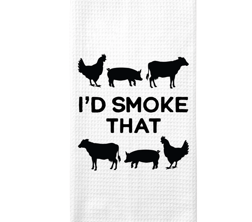 I'd Smoke that Kitchen Towel