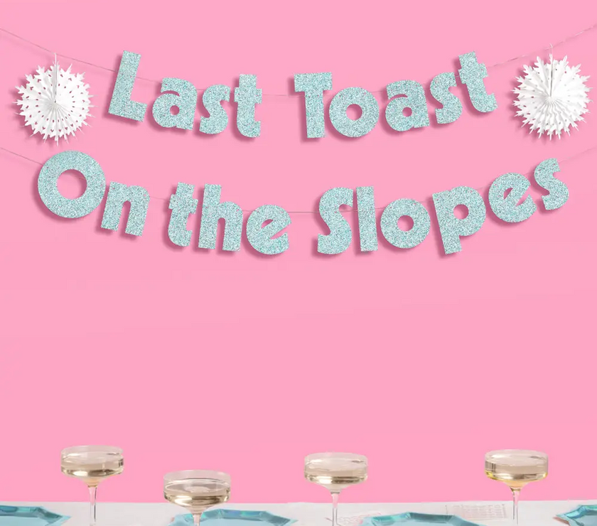 Last Toast On the Slopes Banner
