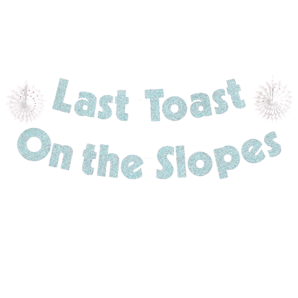 Last Toast On the Slopes Banner