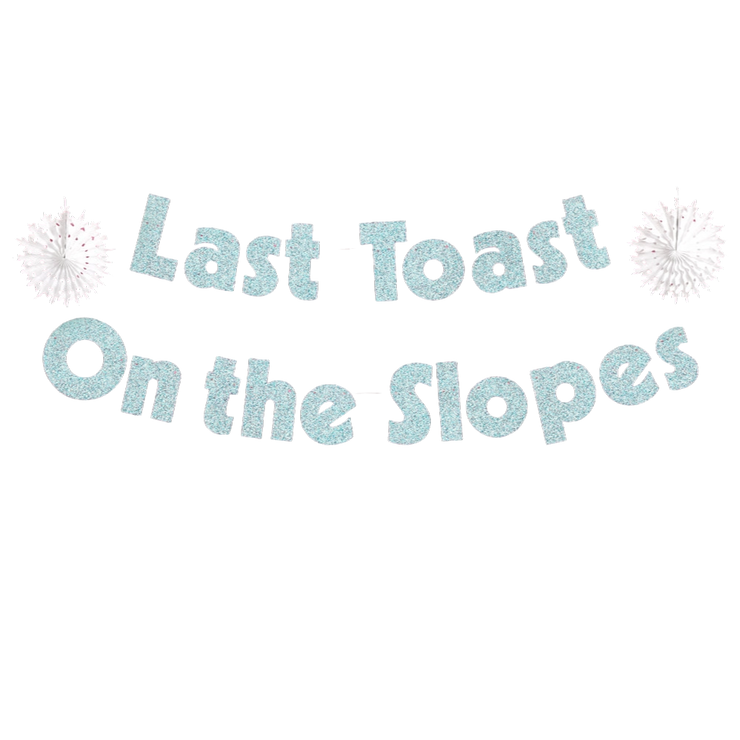 Last Toast On the Slopes Banner