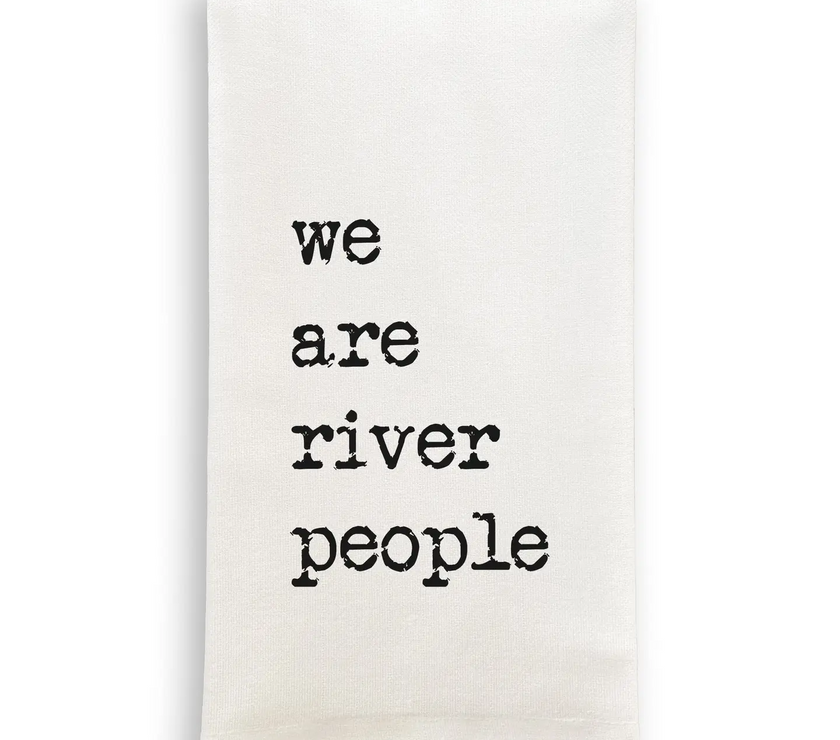 We Are River People Dishtowel