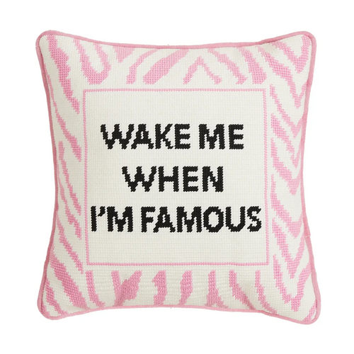 Wake When Famous Embroidered Pillow